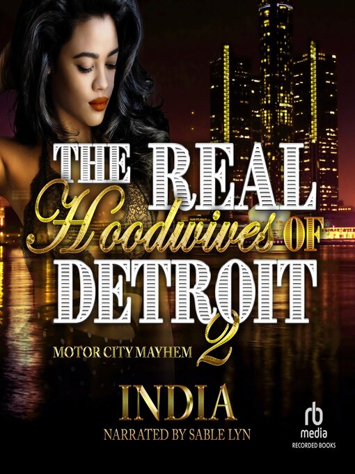 Title details for The Real Hoodwives of Detroit 2 by INDIA - Available